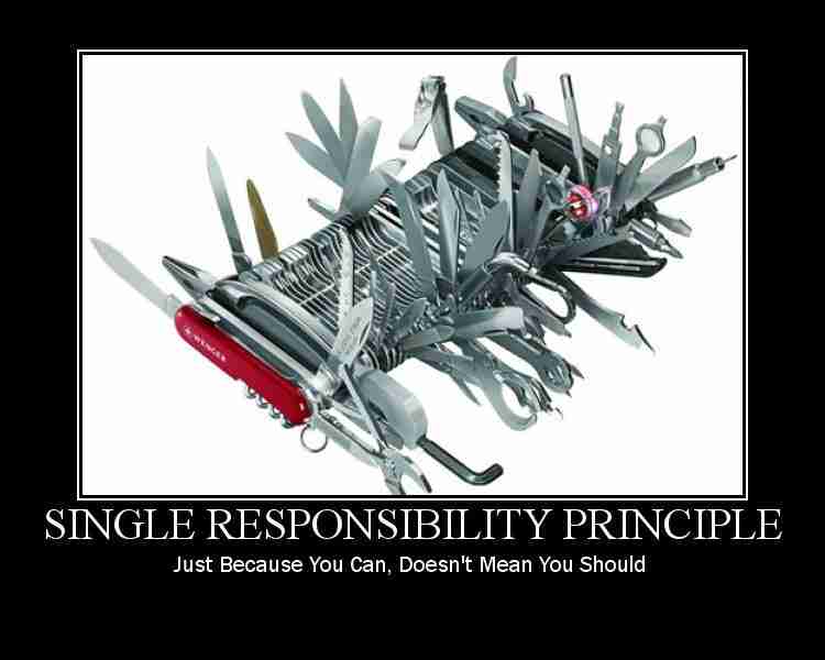 Single Responsibility Principle poster: monster Swiss Army knife